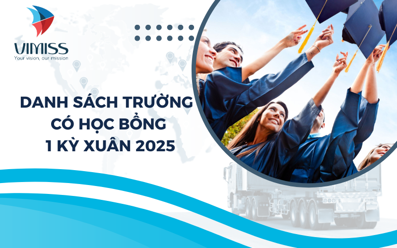 Danh sách các trường có học bổng 1 kỳ xuân năm 2025