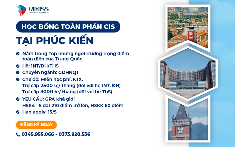 Học bổng toàn phần CIS tại Phúc Kiến 2024