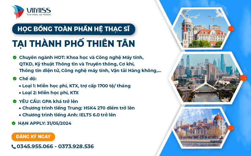 HỌC BỔNG TOÀN PHẦN HỆ THẠC SĨ TẠI THÀNH PHỐ THIÊN TÂN 2024