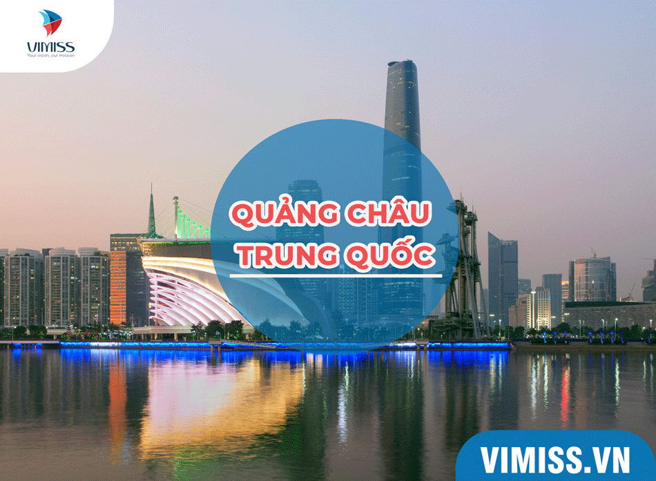 Quảng Châu Trung Quốc và những điều cần biết