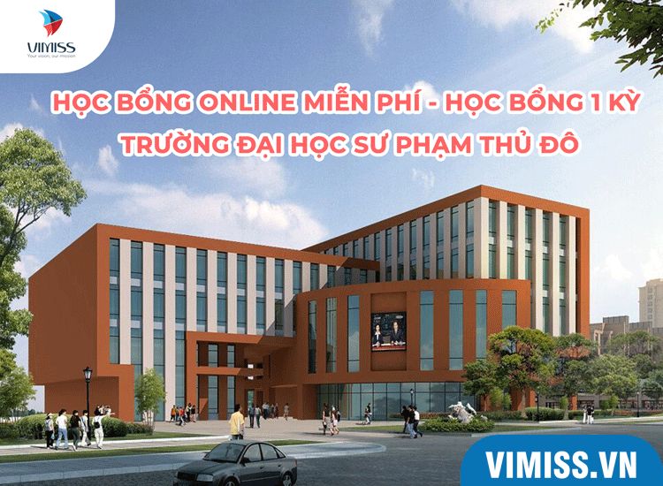 [HOT] – Học bổng Online miễn phí Trường ĐH Sư phạm Thủ đô Bắc Kinh