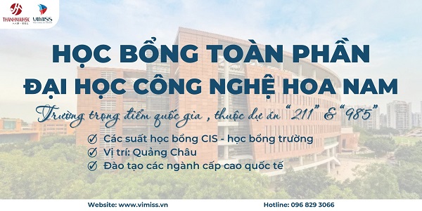 NÓNG BỎNG TAY – Học bổng toàn phần Đại học Công nghệ Hoa Nam 2023
