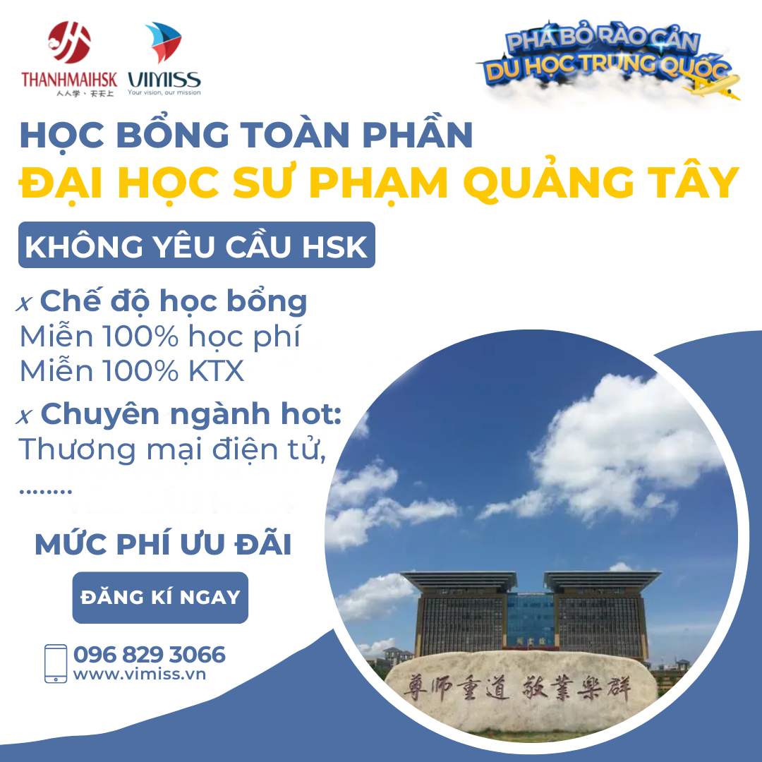 Học bổng toàn phần Đại học Sư phạm Quảng Tây năm 2022