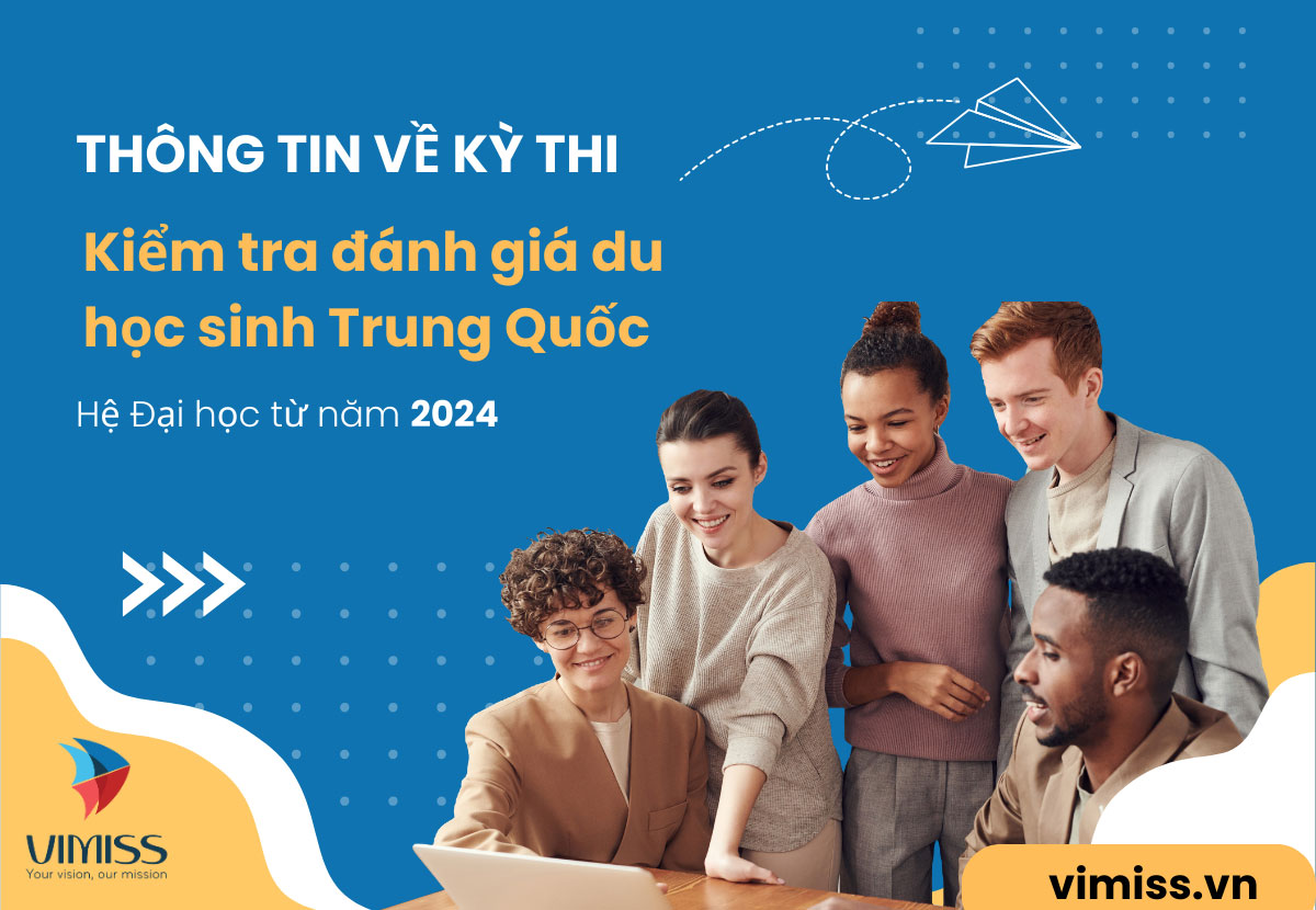 Thông tin về kỳ thi Kiểm tra đánh giá du học sinh Trung Quốc hệ đại học từ năm 2024