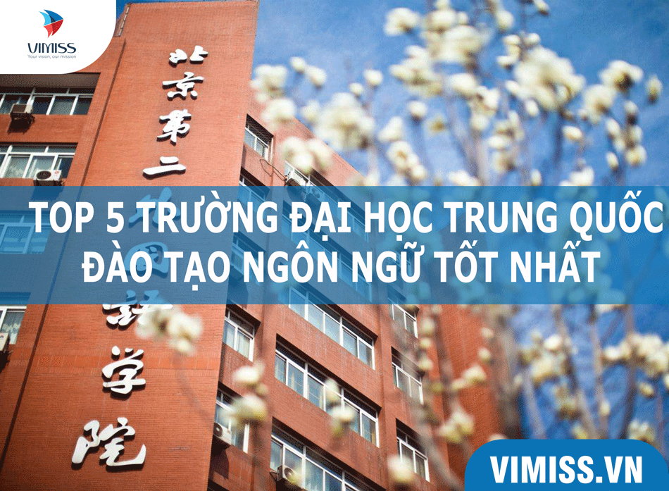 Top 5 trường đại học đào tạo ngành ngôn ngữ Trung tốt nhất Trung Quốc